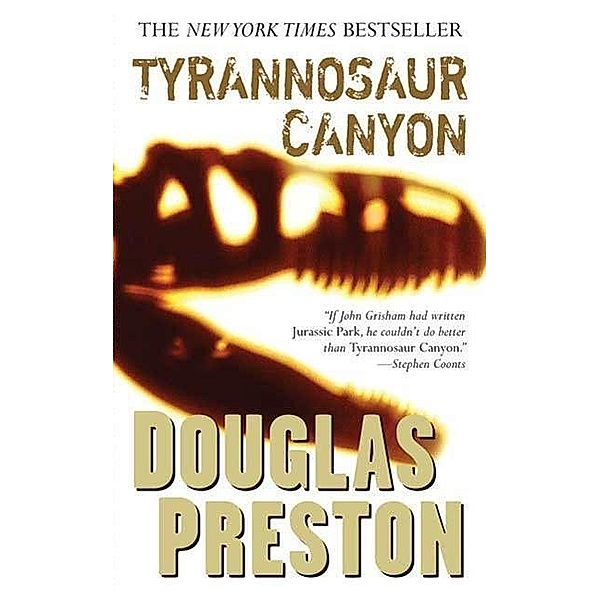 Tyrannosaur Canyon / Wyman Ford Series Bd.1, Douglas Preston