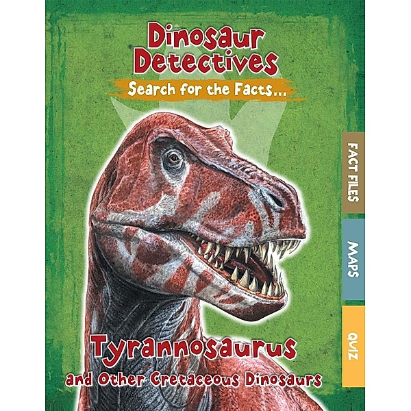 Tyrannosaurus and Other Cretaceous Dinosaurs, Tracey Kelly