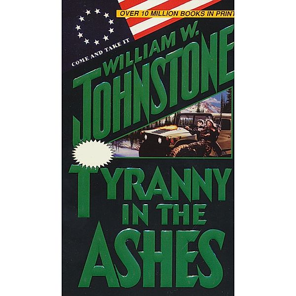 Tyranny in the Ashes / Ashes Bd.31, William W. Johnstone
