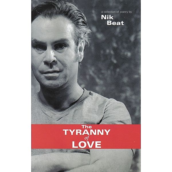 Tyranny of Love, Nik Beat