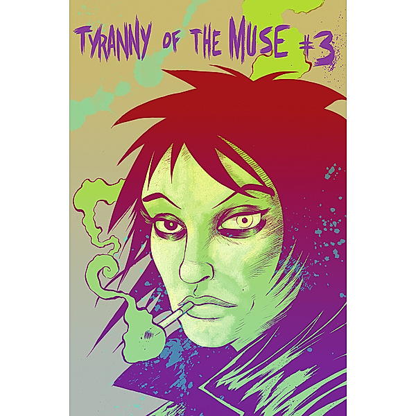 Tyranny of the Muse: Tyranny of the Muse #3, Eddie Wright