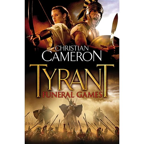 Tyrant: Funeral Games / Tyrant, Christian Cameron