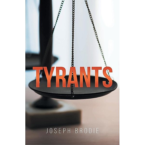 Tyrants, Joseph Brodie