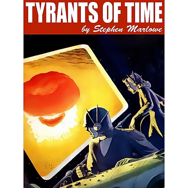 Tyrants of Time, STEPHEN MARLOWE, Milton Lesser