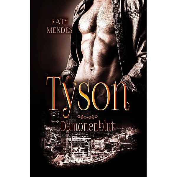 Tyson / Dämonenblut Bd.12 / Dämonenblut Bd.12, Katy Mendes