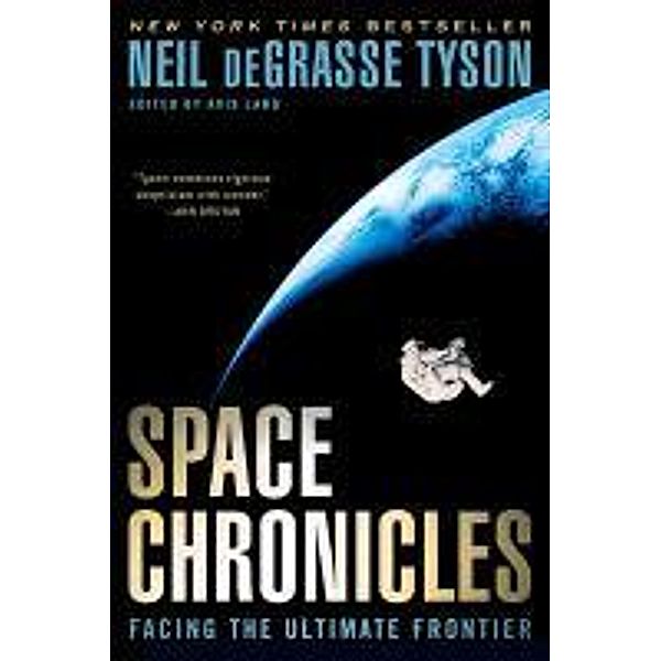 Tyson, N: Space Chronicles, Neil Degrasse Tyson