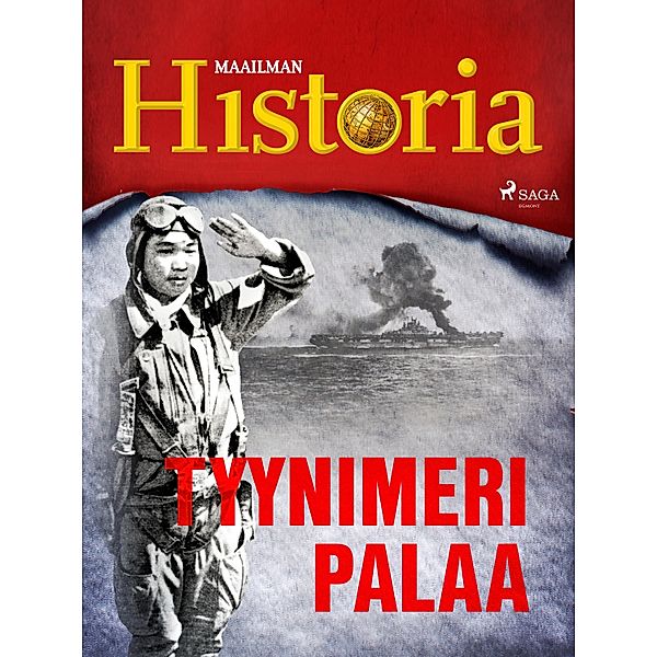 Tyynimeri palaa / Maailma sodassa - tarinoita toisesta maailmansodasta Bd.23, Maailman Historia