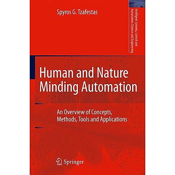 Tzafestas, S: Human and Nature Minding Automation, Spyros G. Tzafestas