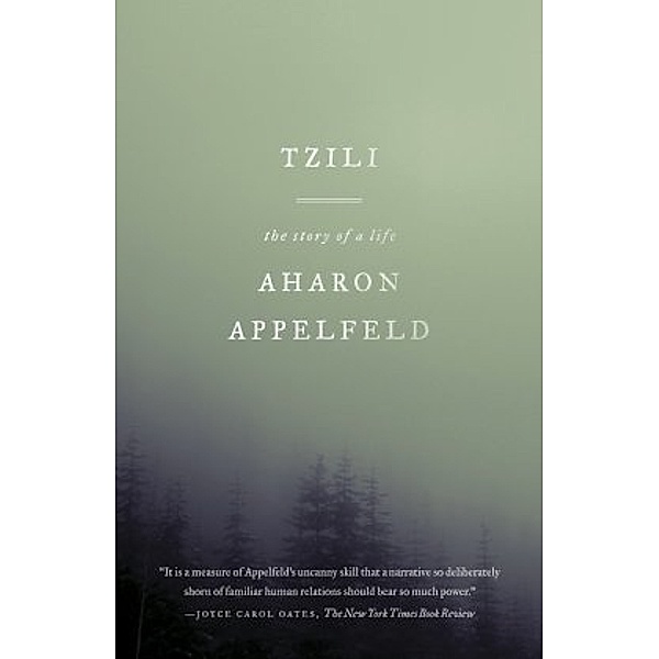 Tzili - The Story of a Life, Aharon Appelfeld