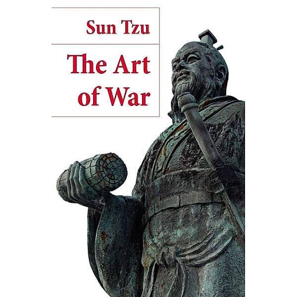 Tzu, S: Art of War (The Classic Lionel Giles Translation), Sun Tzu