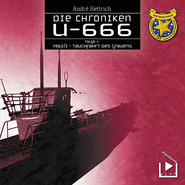 U-666 - 1 - U666 Teil 01 - Tauchfahrt des Grauens, André Hettrich