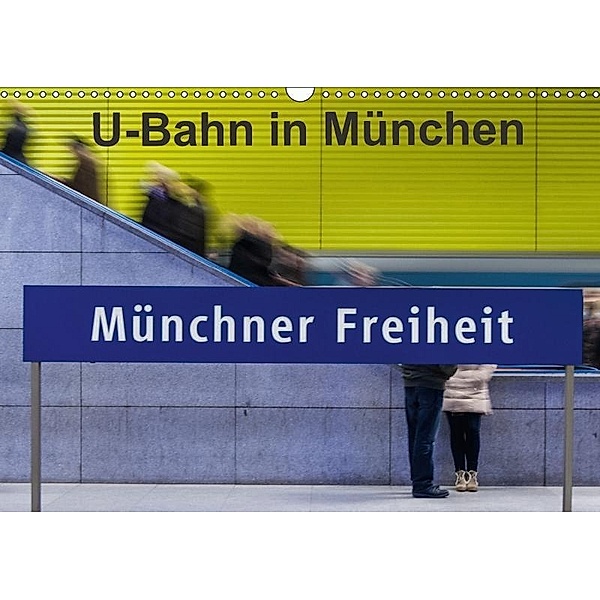 U-Bahn in München (Wandkalender 2017 DIN A3 quer), Klaus Faltin