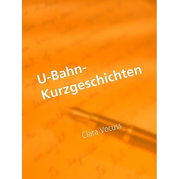 U-Bahn-Kurzgeschichten, Clara Vocuss