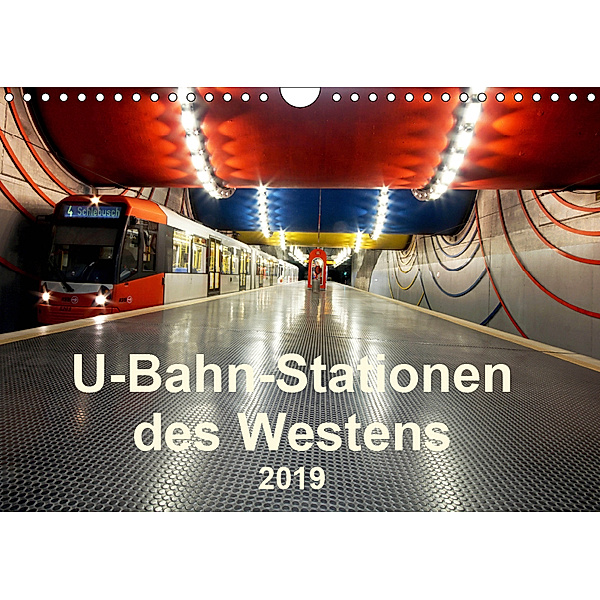 U-Bahn-Stationen des Westens (Wandkalender 2019 DIN A4 quer), Karsten Brix