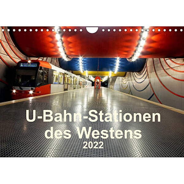 U-Bahn-Stationen des Westens (Wandkalender 2022 DIN A4 quer), Karsten Brix