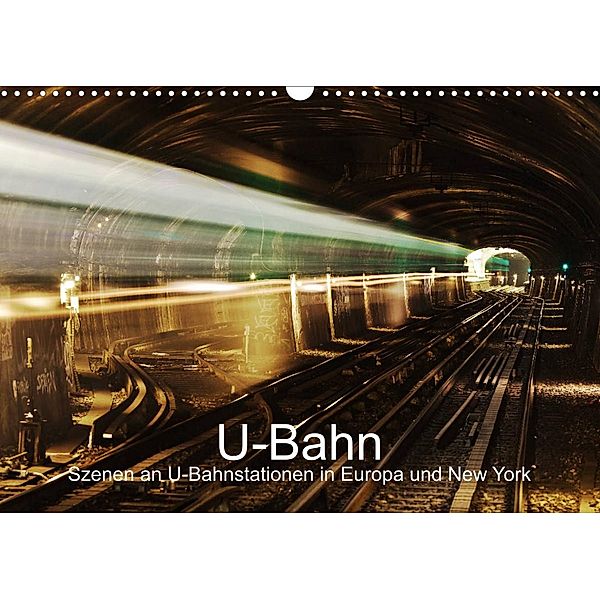 U-Bahn - Szenen an U-Bahnstationen in Europa und New York (Wandkalender 2023 DIN A3 quer), Christian Müller