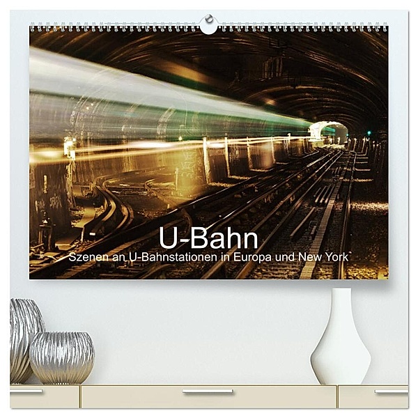 U-Bahn - Szenen an U-Bahnstationen in Europa und New York (hochwertiger Premium Wandkalender 2024 DIN A2 quer), Kunstdruck in Hochglanz, Christian Müller