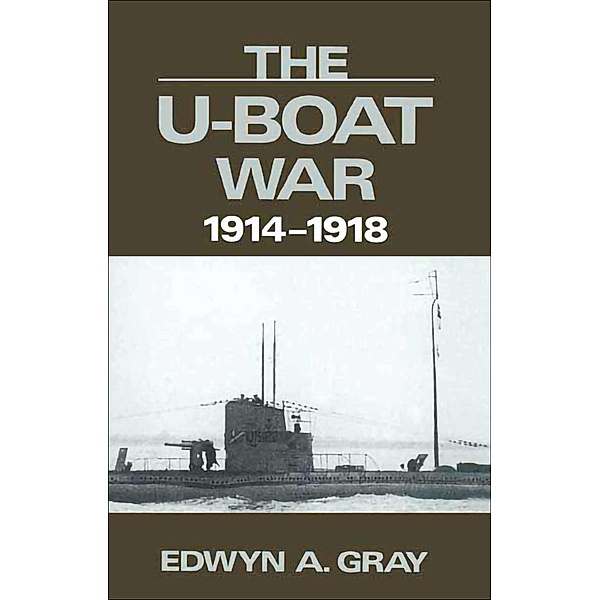 U-Boat War, Edwyn A Gray