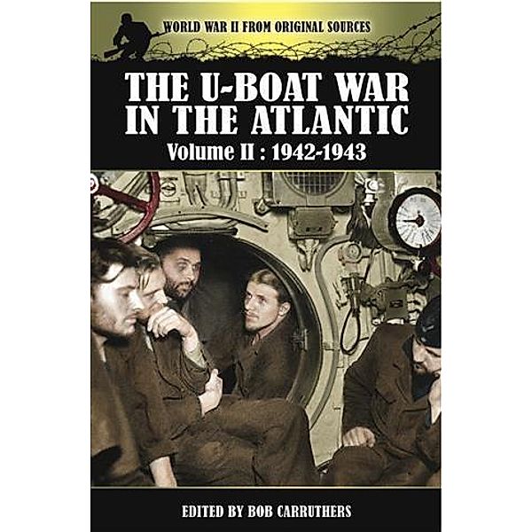 U-Boat War in the Atlantic, Bob Carruthers