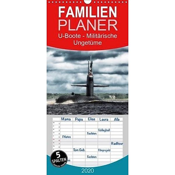U-Boote - Militärische Ungetüme - Familienplaner hoch (Wandkalender 2020 , 21 cm x 45 cm, hoch), Elisabeth Stanzer