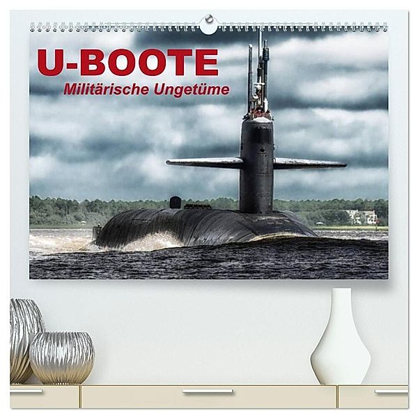 U-Boote - Militärische Ungetüme (hochwertiger Premium Wandkalender 2024 DIN A2 quer), Kunstdruck in Hochglanz, Elisabeth Stanzer