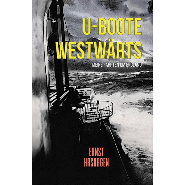 U-Boote Westwärts!, Ernst Hashagen