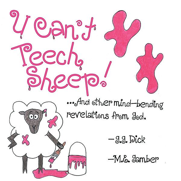 U Can't Teech Sheep!, Gina Dick