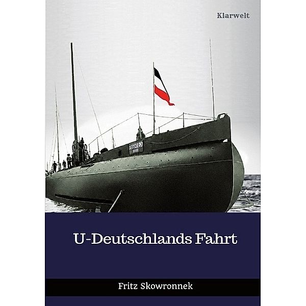 U-Deutschlands Fahrt, Fritz Skowronnek