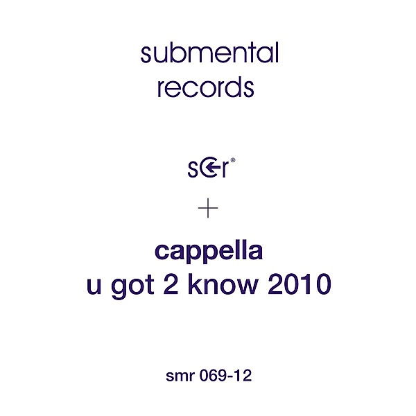 U Got 2 Know 2010, Cappella