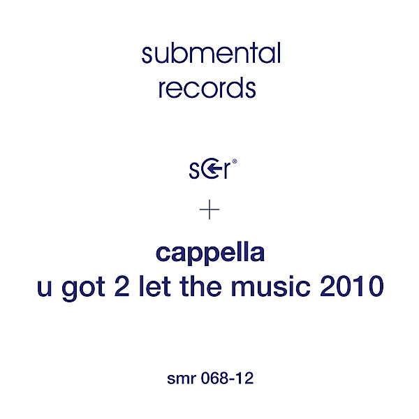 U Got 2 Let The Music 2010, Cappella