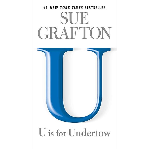 U is for Undertow / A Kinsey Millhone Novel Bd.21, Sue Grafton
