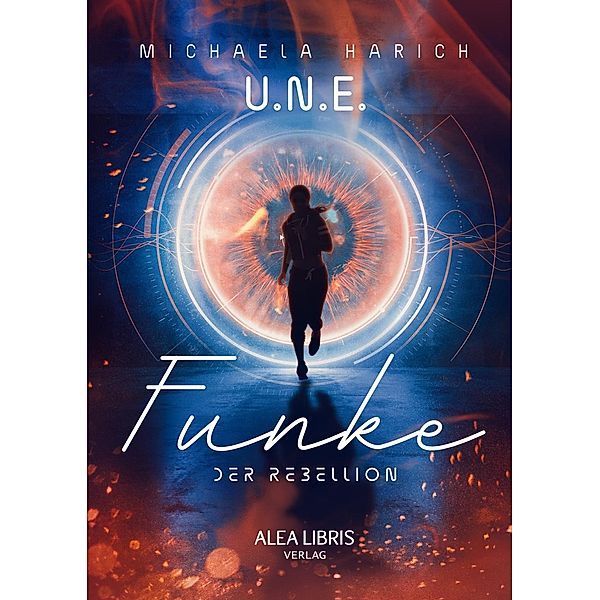 U.N.E. - Funke der Rebellion, Michaela Harich