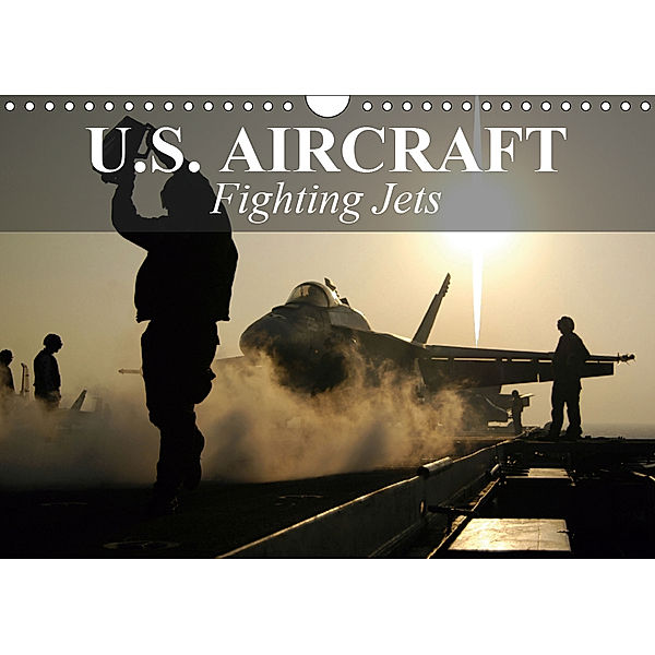 U.S. Aircraft - Fighting Jets (Wall Calendar 2019 DIN A4 Landscape), Elisabeth Stanzer