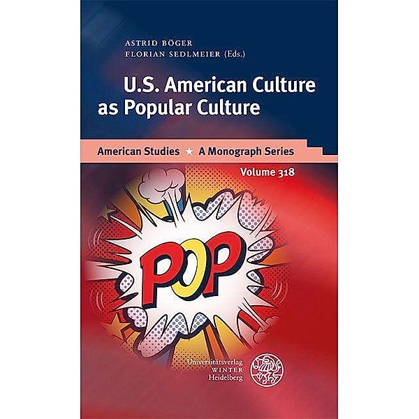 U.S. American Culture as Popular Culture / American Studies - A Monograph Series Bd.318