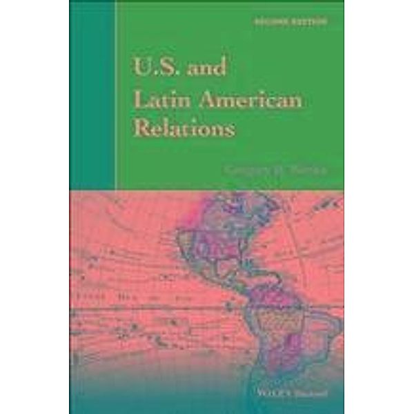 U.S. and Latin American Relations, Gregory B. Weeks