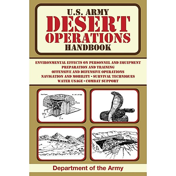 U.S. Army Desert Operations Handbook / US Army Survival, U. S. Department of the Army