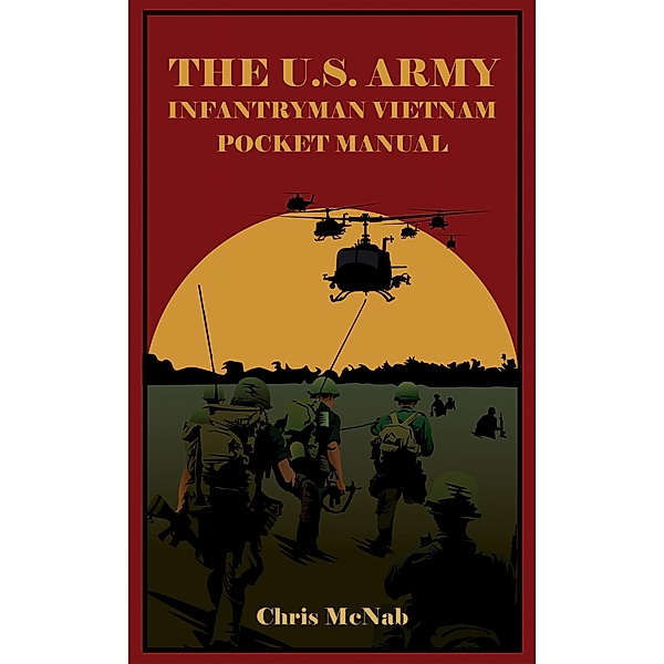 U.S. Army Infantryman Vietnam Pocket Manual / The Pocket Manual Series