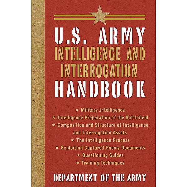 U.S. Army Intelligence and Interrogation Handbook / US Army Survival, U. S. Department of the Army