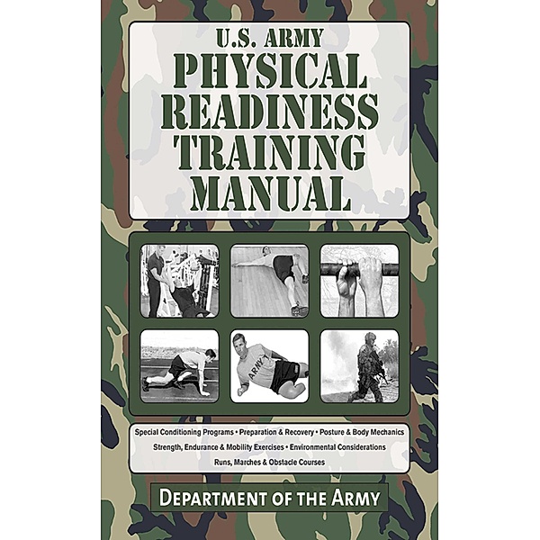 U.S. Army Physical Readiness Training Manual / US Army Survival, U. S. Department of the Army