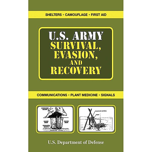 U.S. Army Survival, Evasion, and Recovery / US Army Survival, U. S. Department of the Army