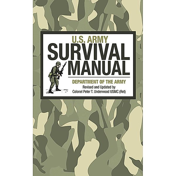 U.S. Army Survival Manual, U. S. Department of the Army, Peter T. Underwood