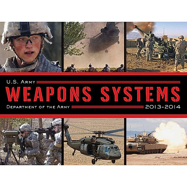 U.S. Army Weapons Systems 2013-2014, U. S. Department of the Army