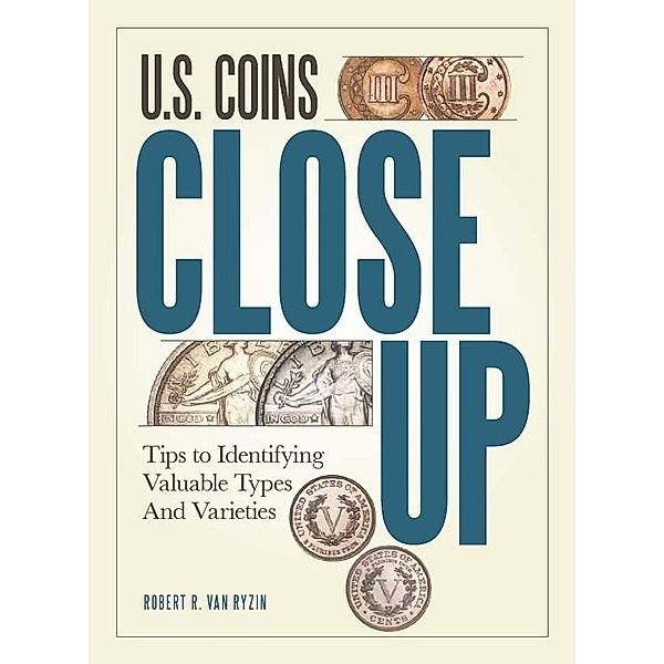U.S. Coins Close Up, Robert R. Vanryzin