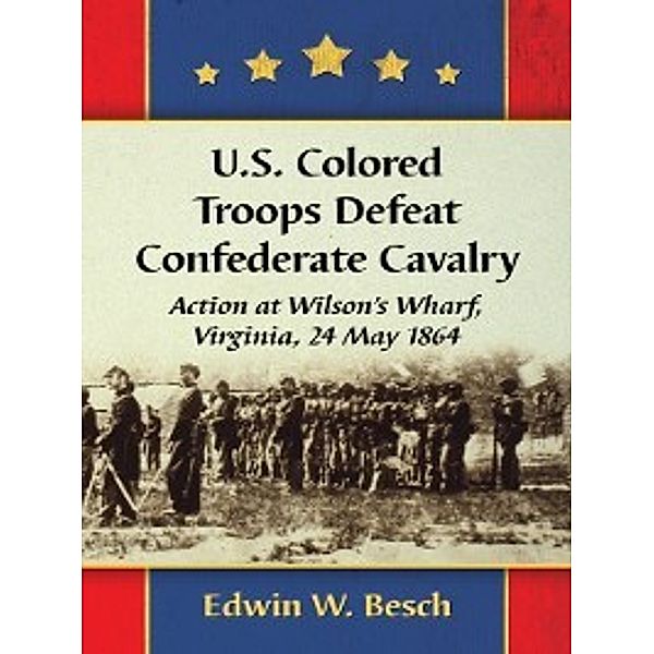 U.S. Colored Troops Defeat Confederate Cavalry, Edwin W. Besch