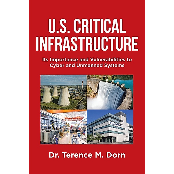 U.S. Critical Infrastructure, Terence M. Dorn