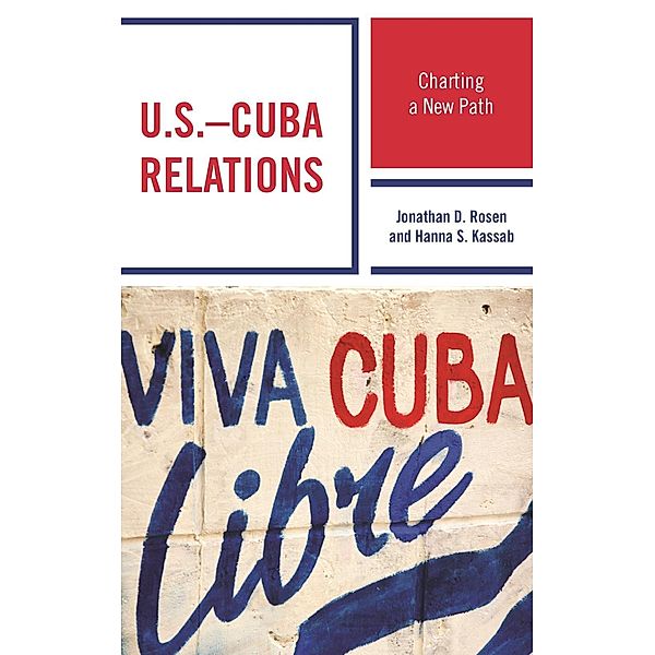 U.S.-Cuba Relations / Security in the Americas in the Twenty-First Century, Jonathan D. Rosen, Hanna S. Kassab