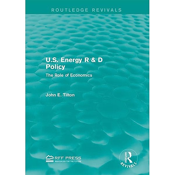 U.S. Energy R & D Policy, John E. Tilton