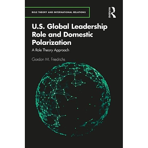 U.S. Global Leadership Role and Domestic Polarization, Gordon M. Friedrichs