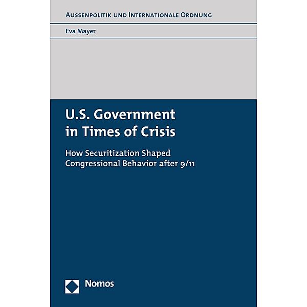 U.S. Government in Times of Crisis / Außenpolitik und Internationale Ordnung, Eva Mayer