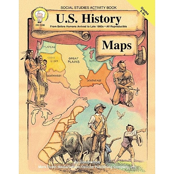 U.S. History Maps, Grades 5 - 8, Don Blattner